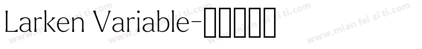 Larken Variable字体转换